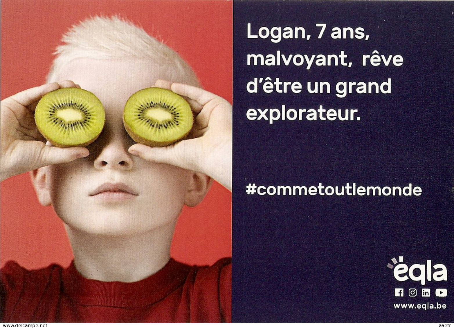 CP Pub. Santé 2022 - Logan, 7 Ans, Malvoyant, Rêve D'être Un Grand Explorateur - Eqla.be - Aveugle, Kiwi - Santé