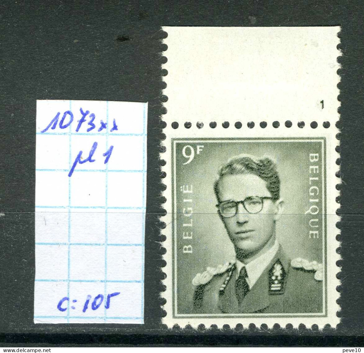 Belgique  N° 1073 Pl 1  Xx   Baudouin - Marchant  Charnière Sur Bord De Feuille - ....-1960