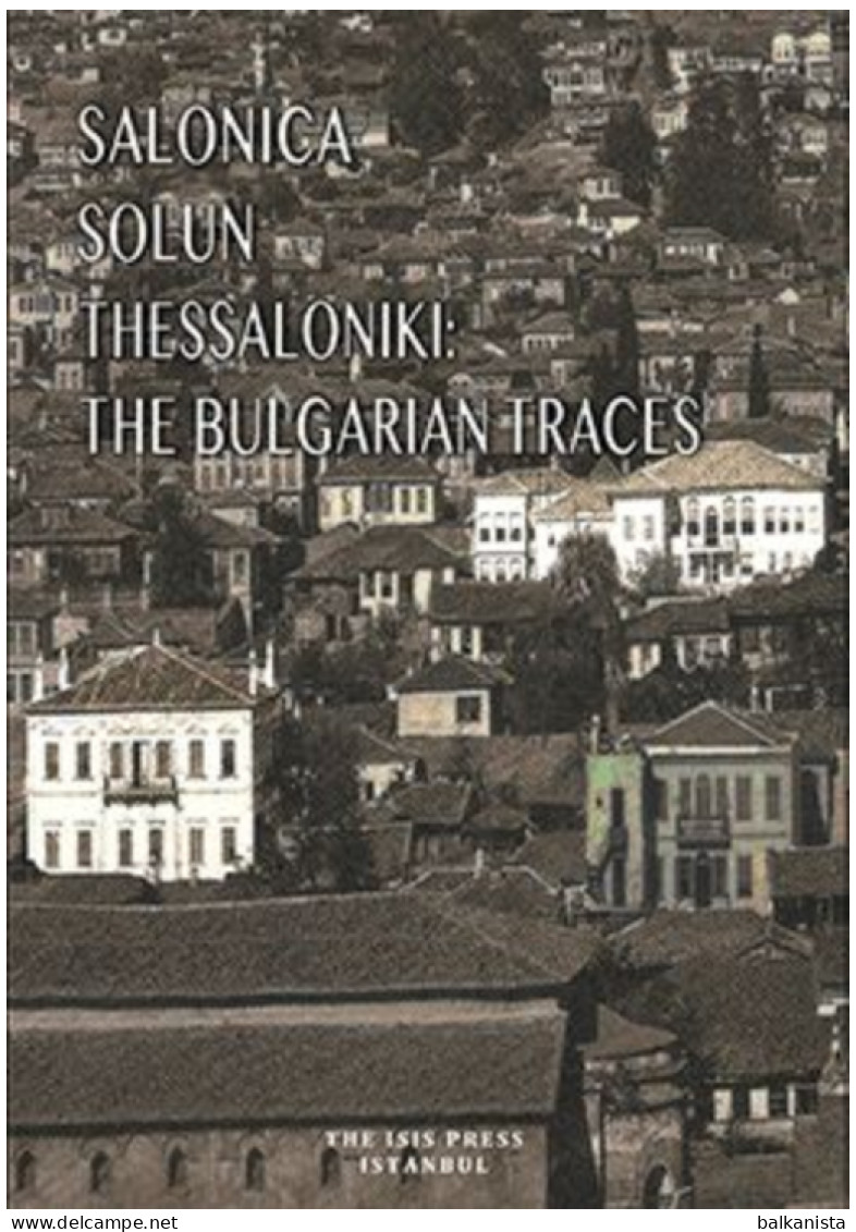 Salonica – Solun – Thessaloniki: The Bulgarian Traces - Greece Balkans - - Nahost