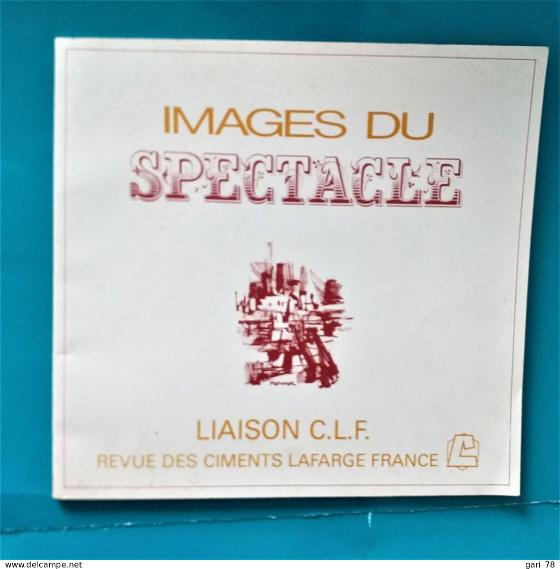 IMAGES DU SPECTACLE  Revue Des Ciments Lafarge N° 25 - Hiver 1980 - Casa & Decorazione