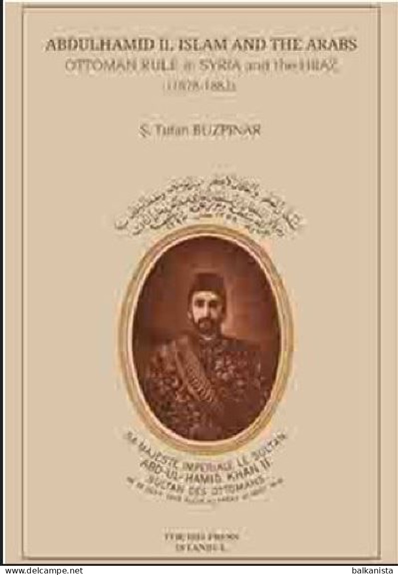 Abdulhamid II Islam And The Arabs Ottoman Rule In Syria And The Hijaz 1878-1882 - Nahost