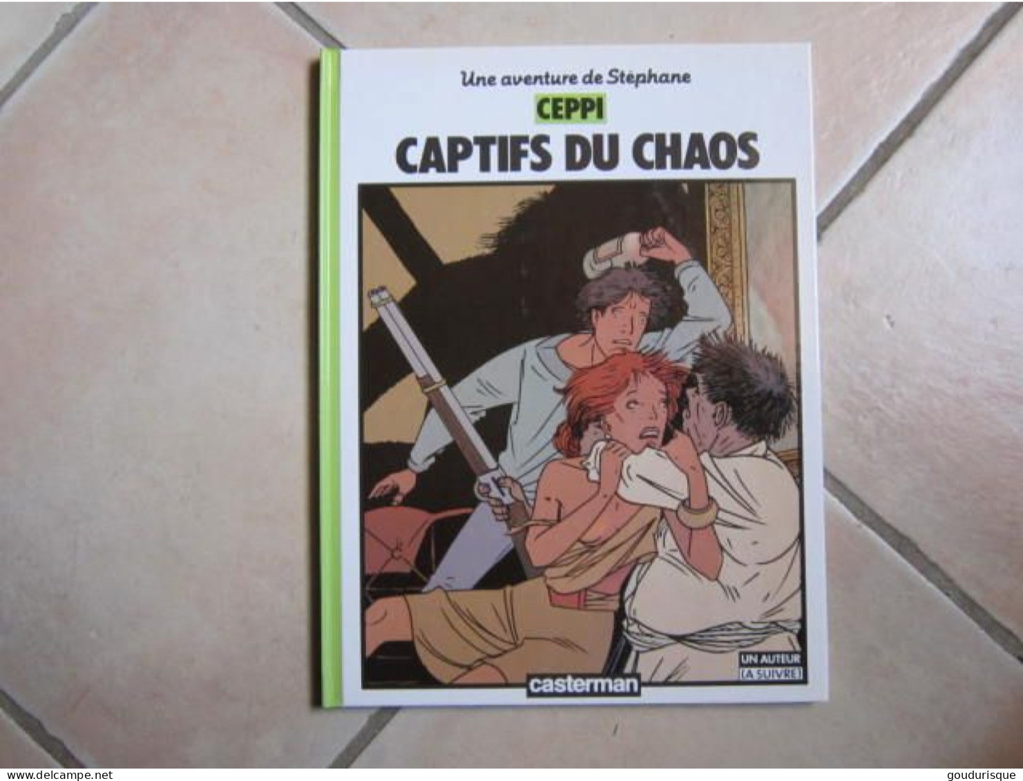 UNE AVENTURE DE STEPHANE  CLEMENT CAPTIFS DU CHAOS  CEPPI  CASTERMAN - Stéphane Clément