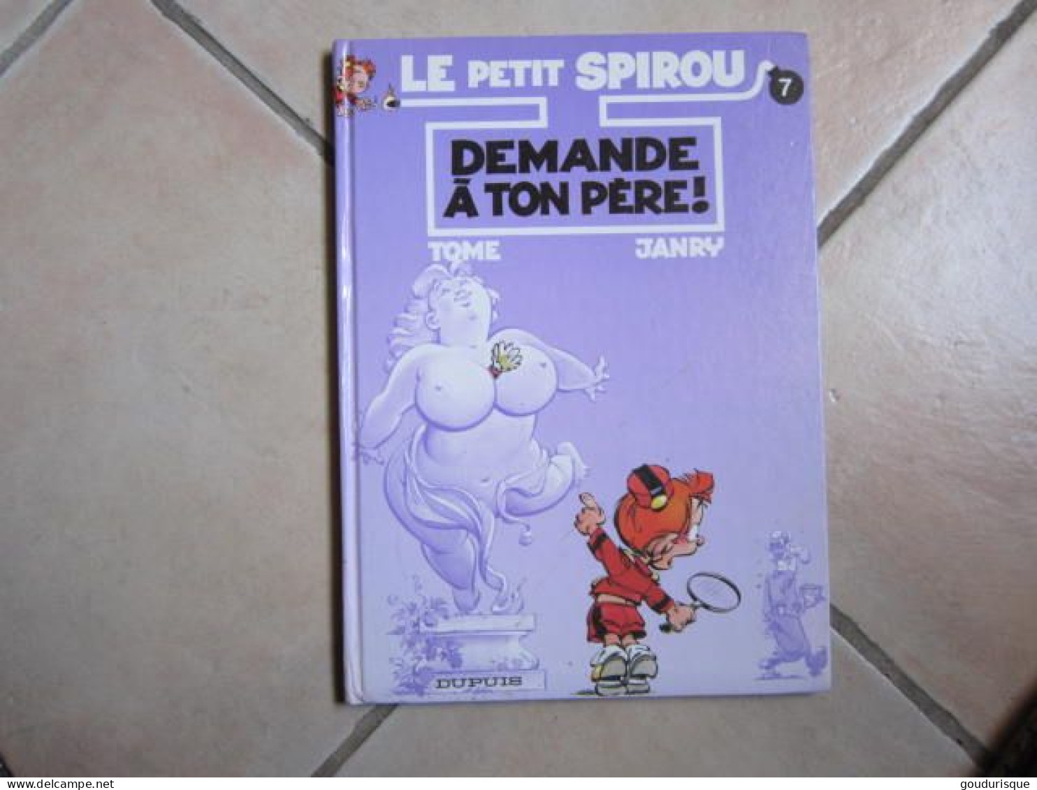 EO LE PETIT SPIROU T7  DEMANDE A TON PER   !      TOME/JANRY - Petit Spirou, Le