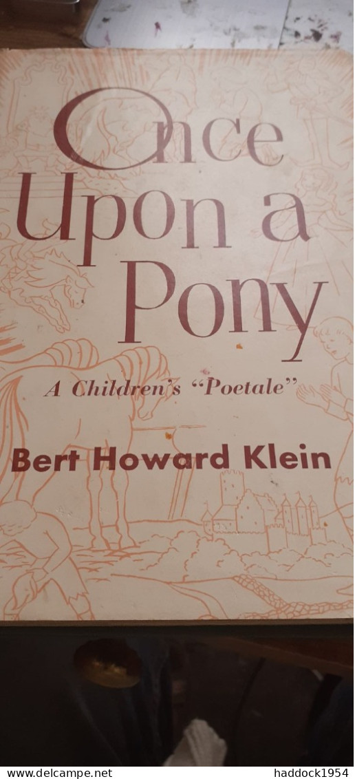 Once Upon A Pony Children's "poetale" BERT HOWARD KLEIN Pageant Press 1955 - Andere & Zonder Classificatie
