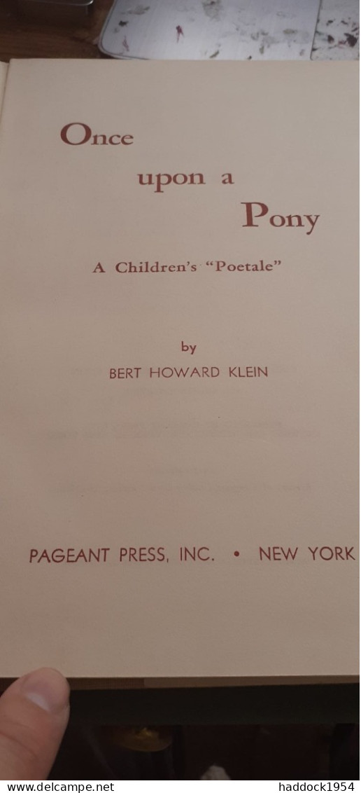 Once Upon A Pony Children's "poetale" BERT HOWARD KLEIN Pageant Press 1955 - Sonstige & Ohne Zuordnung