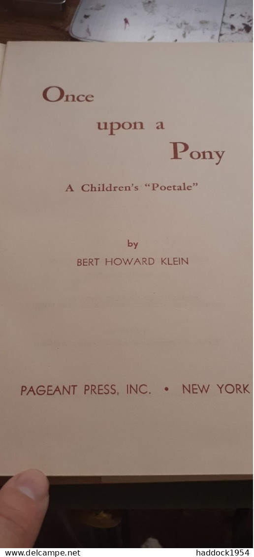 Once Upon A Pony Children's "poetale" BERT HOWARD KLEIN Pageant Press 1955 - Andere & Zonder Classificatie