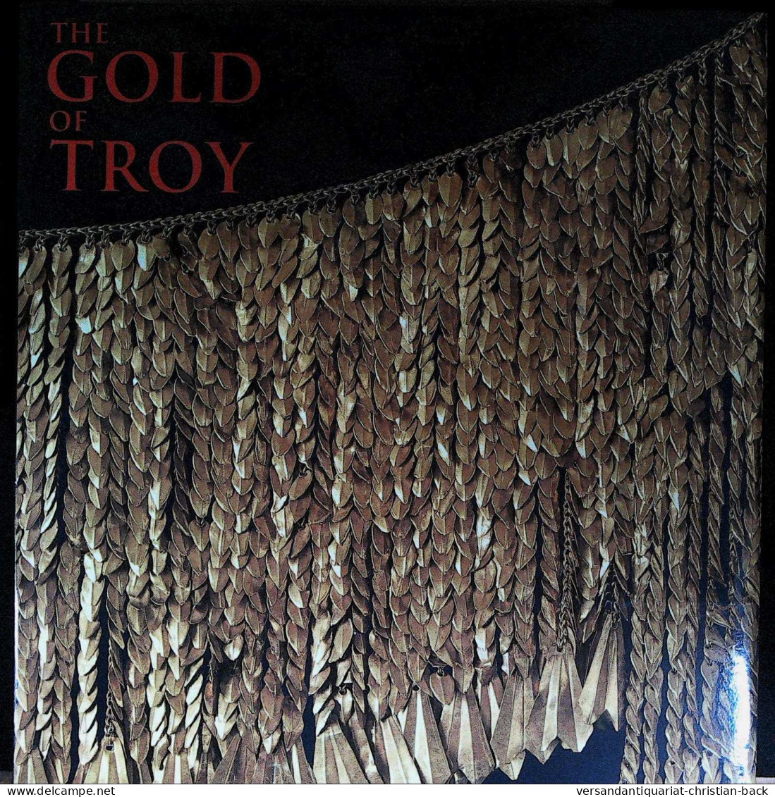 The Gold Of Troy: Searching For Homer's Fabled City - Kunstführer