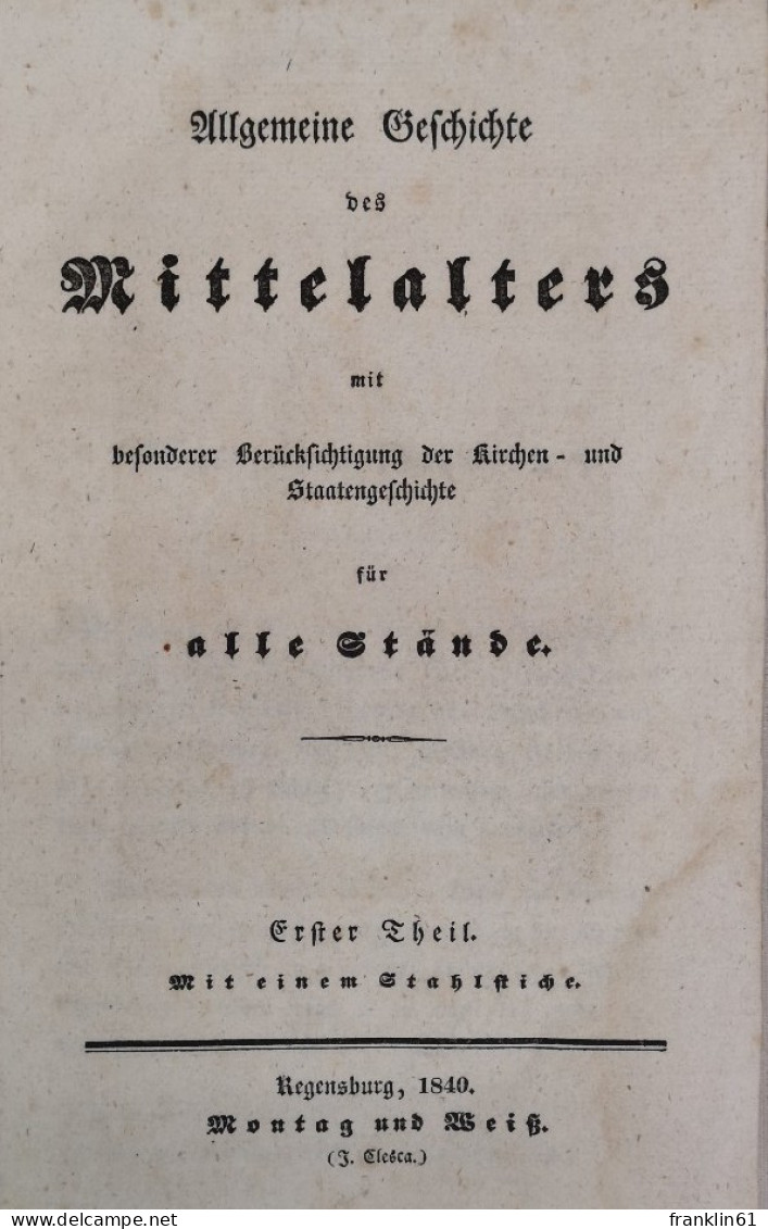 Allgemeine Geschichte Des Mittelalters Mit Besonderer Berücksichtigung Der Kirchen- Und Staatengeschichte Für - 4. Neuzeit (1789-1914)