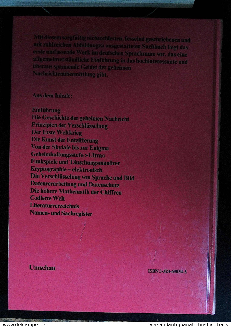 Die Geheime Nachricht : Methoden U. Technik D. Kryptologie ; D. Geschichte Um D. Unknackbaren Code. - Techniek