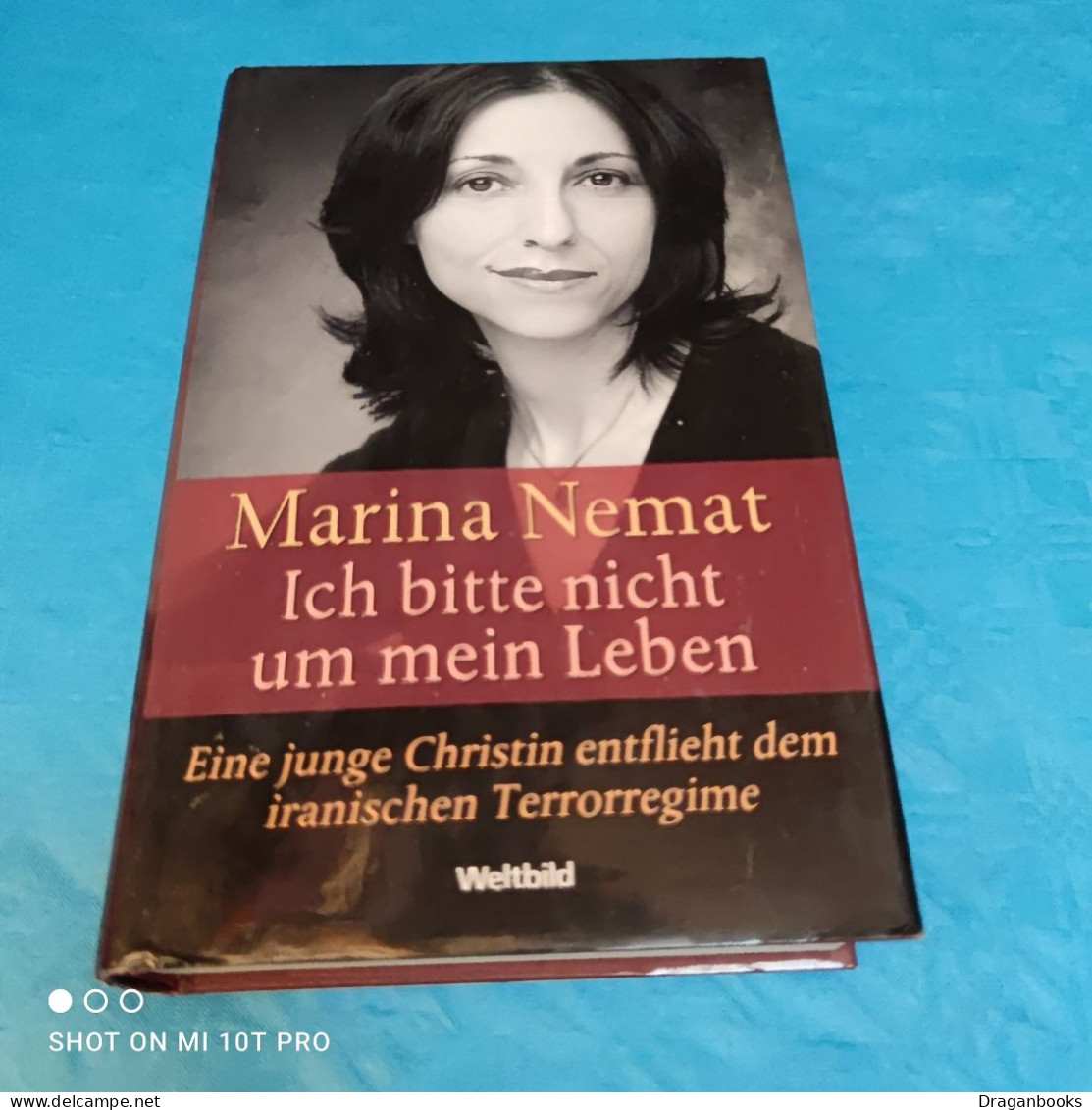 Marina Nemat - Ich Bitte Nicht Um Mein Leben - Biografieën & Memoires