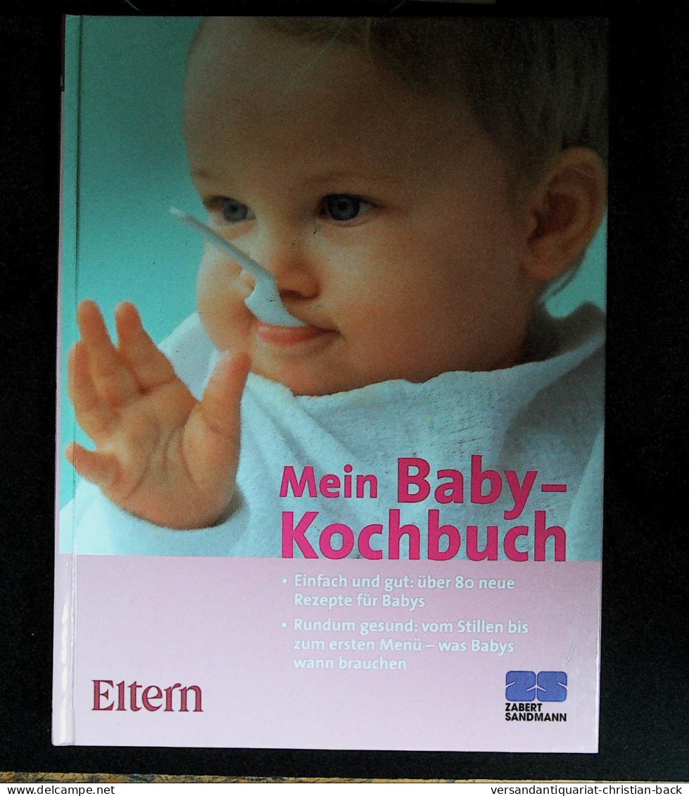 Mein Baby-Kochbuch. - Essen & Trinken