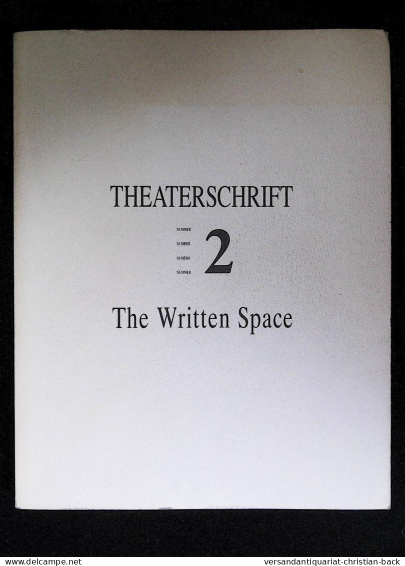 Theaterschrift Nr. 2: Der Geschriebene Raum / The Written Space / LA'Espace Ãcrit / De Geschreven Ruimte. - Musica