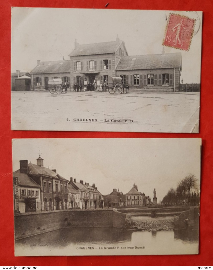 2 CPA - Chaulnes - La Gare - La Grande Place (Vue Ouest) - Chaulnes