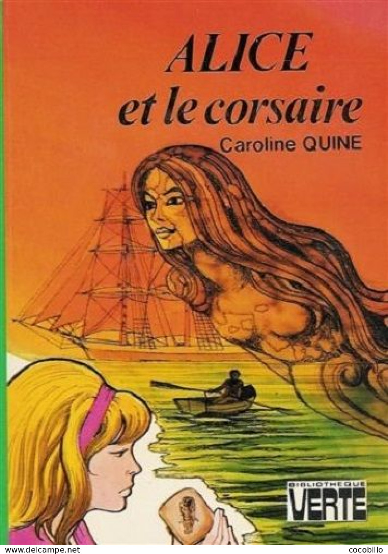 Alice Et Le Corsaire - De Caroline Quine - Bibliothèque Verte - 1981 - Bibliotheque Verte