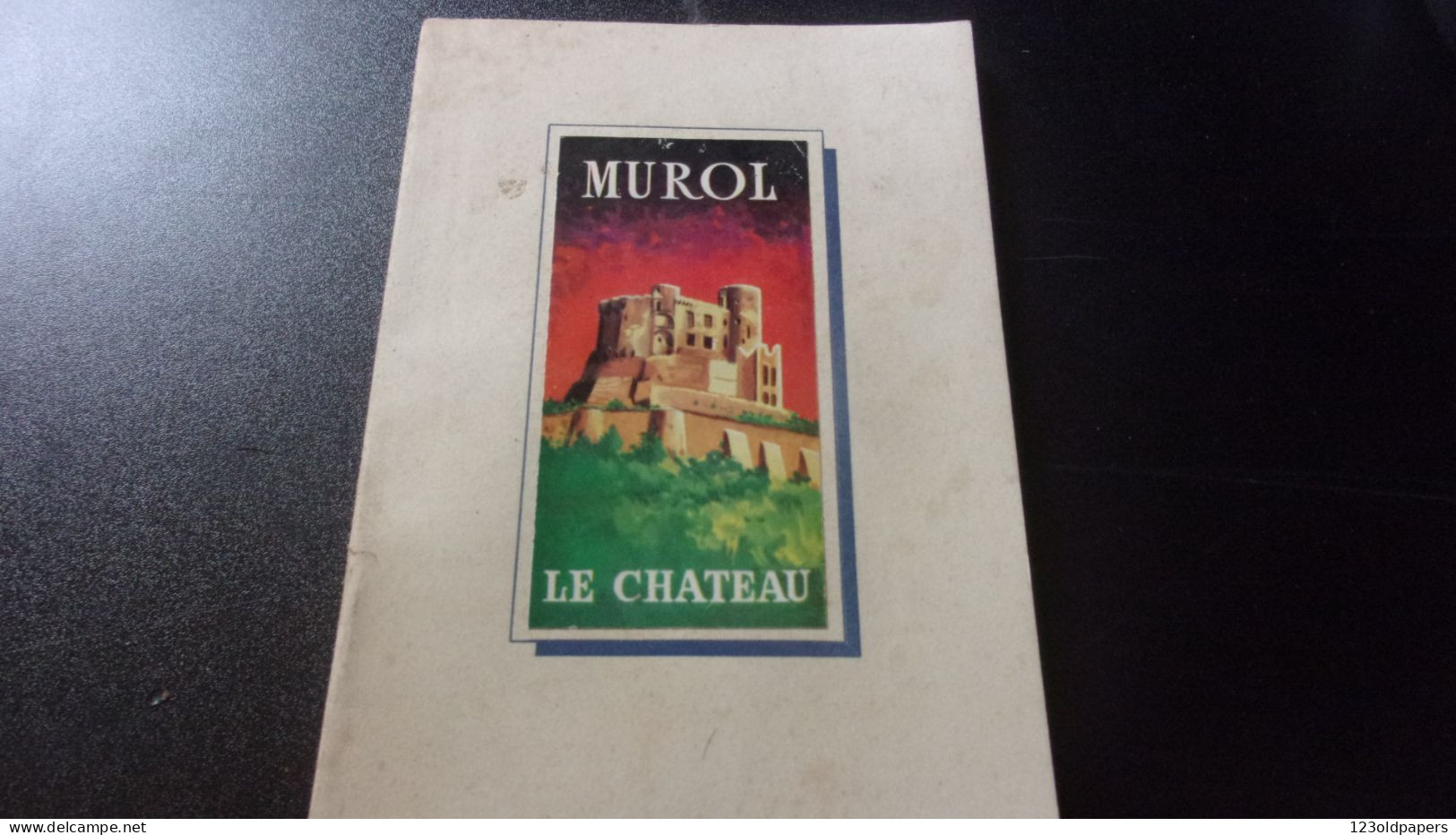 1955 MUROL LE CHATEAU ANDRE DU HALGOUET 100 PAGES  PLAN ET ILLUSTRATIONS - Auvergne