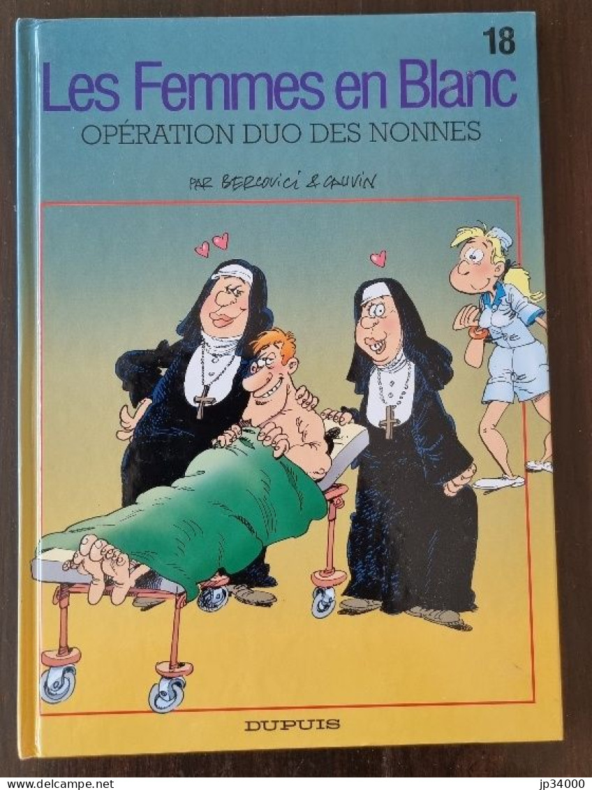 LES FEMMES EN BLANC N°18 édition Originale 1998. Opération Duo Des Nonnes - Femmes En Blanc, Les