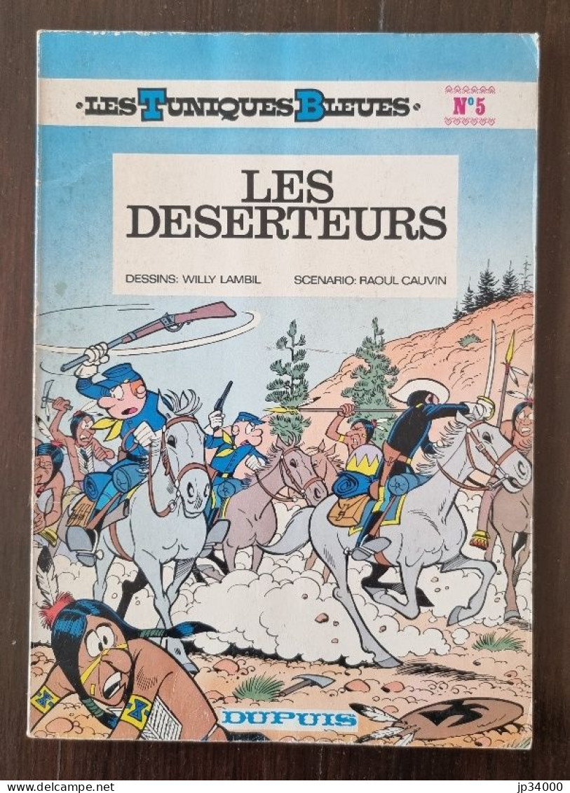 LES TUNIQUES BLEUES N°5 Les Déserteurs De Willy Lambil. Edition Souple 1980 - Tuniques Bleues, Les