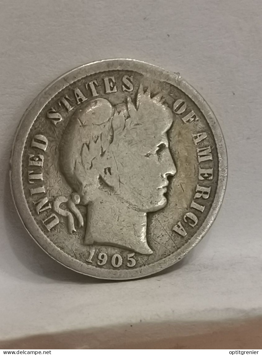 1 BARBER DIME 10 CENTS ARGENT 1905 PHILADELPHIE USA / SILVER - 1892-1916: Barber