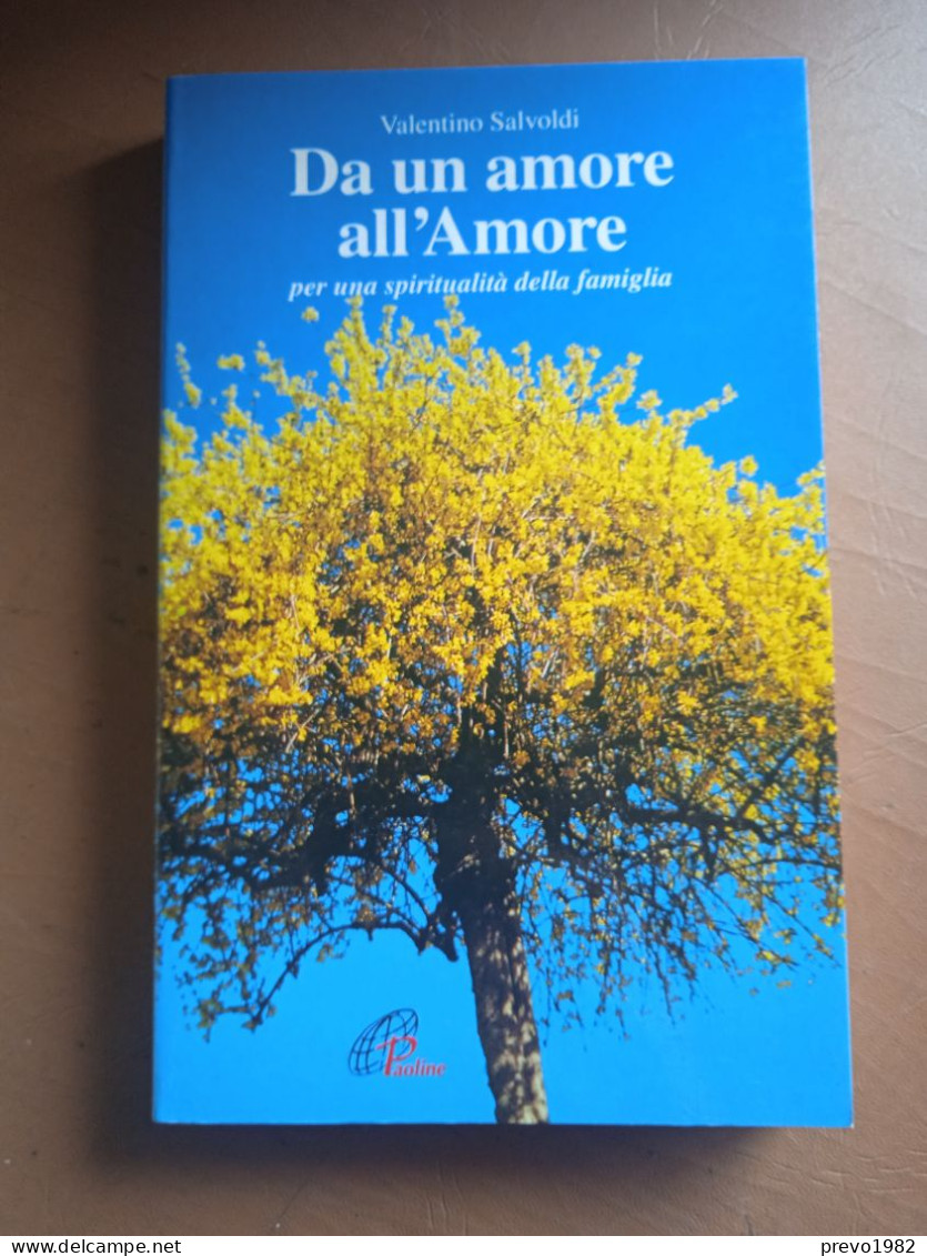 Da Un Amore All'Amore, Per Una Spiritualità Della Famiglia - V. Salvoldi - Ed. Paoline - Religion