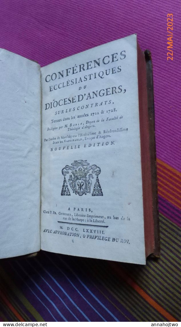CONFÉRENCES ÉCCLÉSIASTIQUES DU DIOCÈSE D’ANGERS   SUR LES CONTRATS Tenues Dans Les Années 1711 & 1728 - 1701-1800