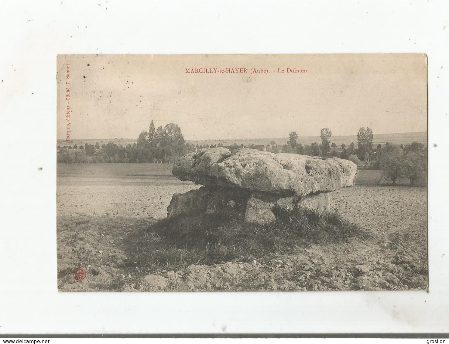 MARCILLY LE HAYER (AUBE) LE DOLMEN 1907 - Marcilly