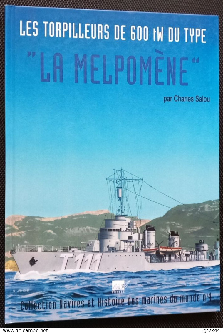 Les Torpilleurs De 600 TW Du Type "La Melpomène" , Par Charles Salou,  9781412914017220 - Boats