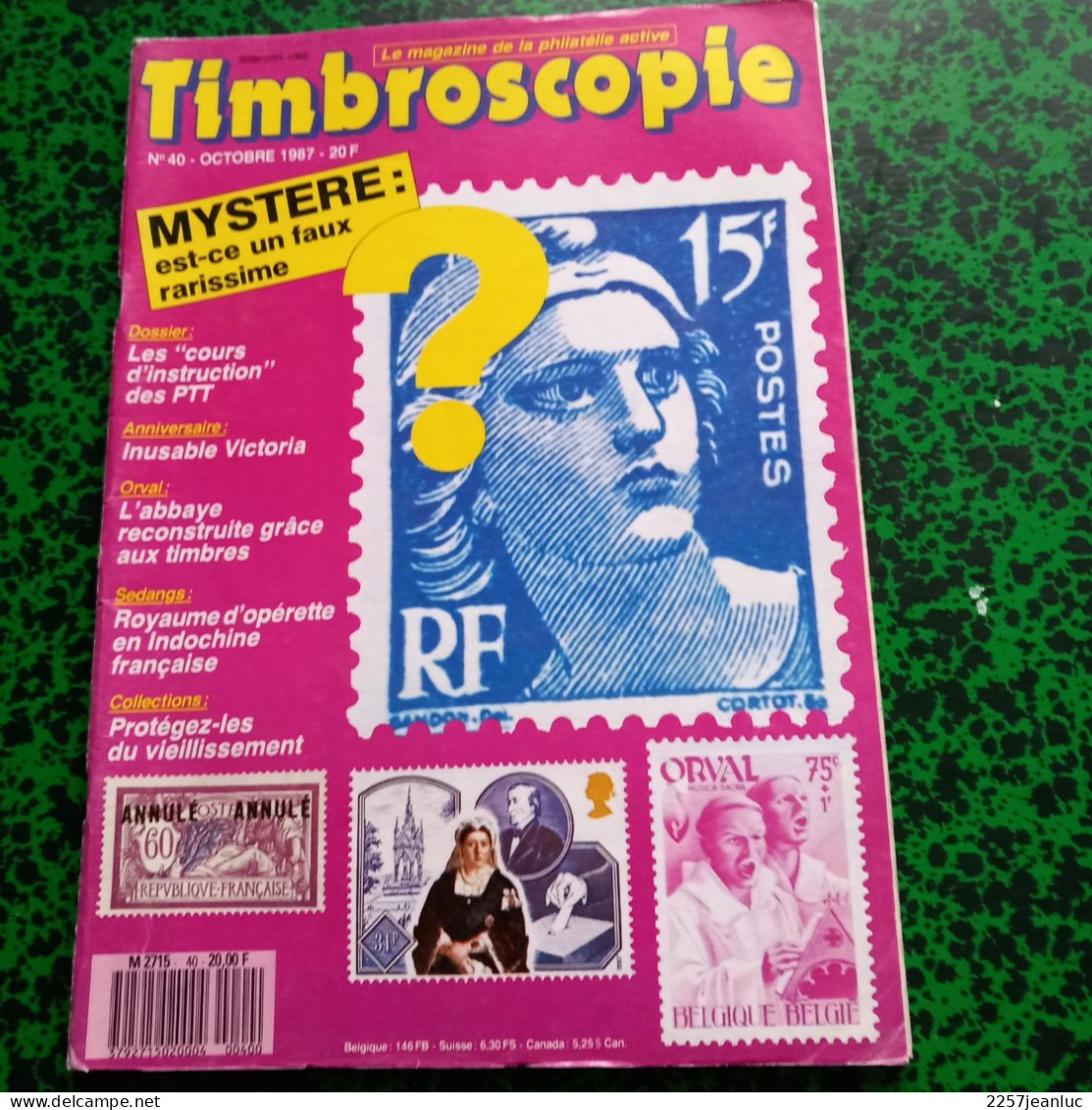 Magazines De La Philatélie * Timbroscopie N:40 De Octobre 1987 * Faux Passé Inaperçu... - Français (àpd. 1941)
