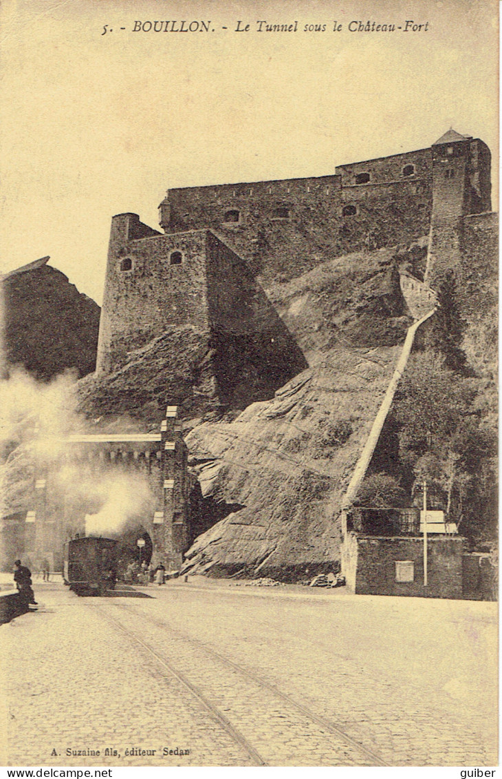 Bouillon Le Tunnel Sous Le Chateau Fort N°5 Tram Vapeur  Suzaine Sedan  - Bouillon