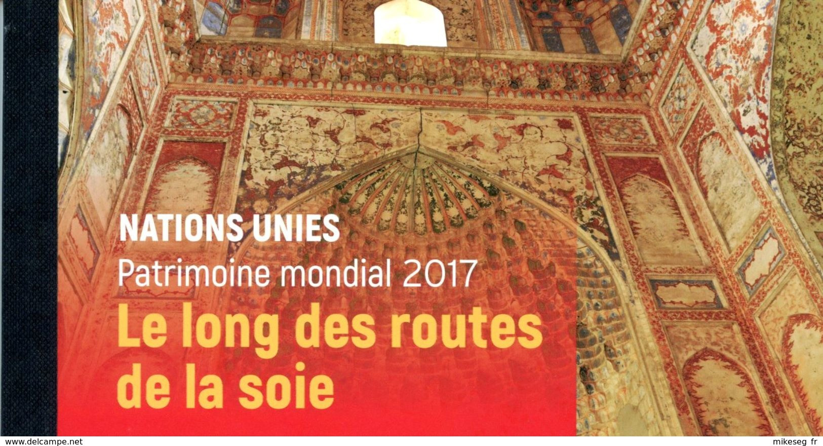 ONU Genève 2017 - Patrimoine Mondial Unesco "Les Routes De La Soie" Carnet De Prestige Complet ** - Neufs