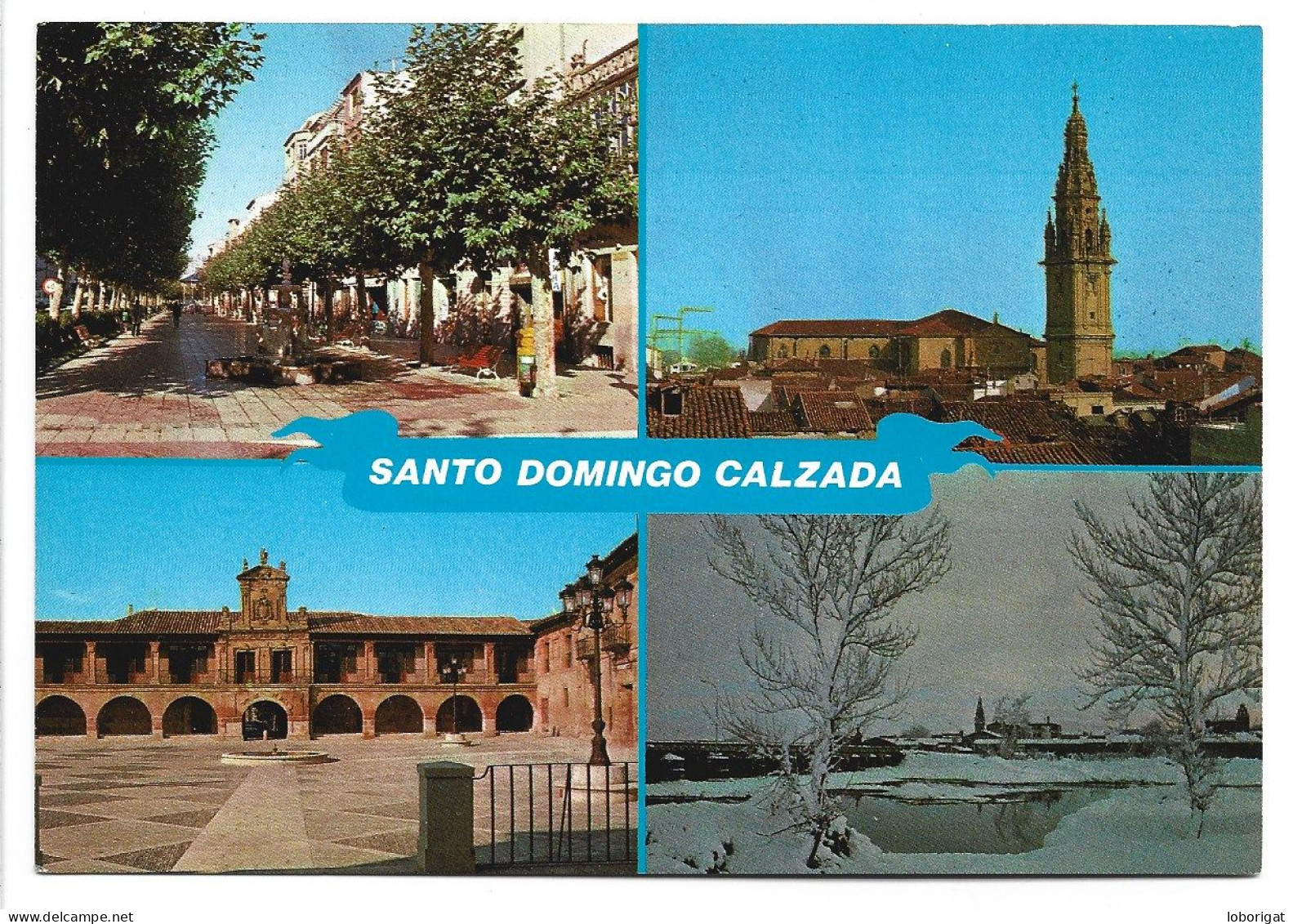 MISCELANEA CON 4 VISTAS DE SANTO DOMINGO DE LA CALZADA / LA RIOJA.- ( ESPAÑA ) - La Rioja (Logrono)