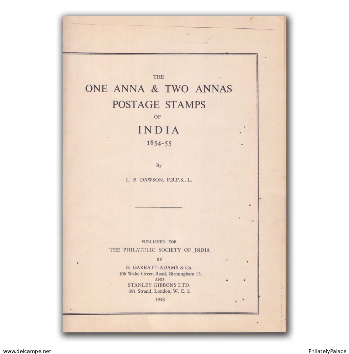 The One Anna & Two Annas Postage Stamps Of India 1854 -55 By L. E. Dawson -BOOK LITERATURE (**) RARE - Autres & Non Classés
