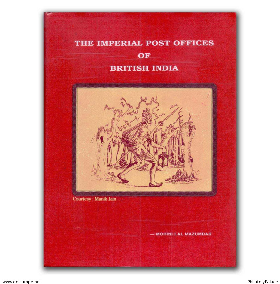 The Imperial Post Offices Of British India By Mohini Lal Mzumdar -BOOK LITERATURE (**) RARE - Other & Unclassified