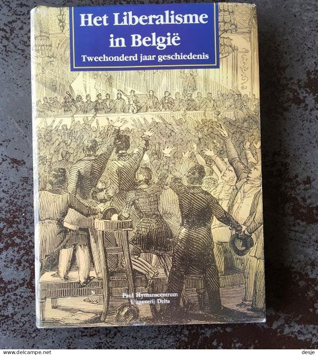 Het Liberalisme In België, Tweehonderd Jaar Geschiedenis Door Adriaan Verhulst, 1989, Brussel, 425 Blz. - Sachbücher