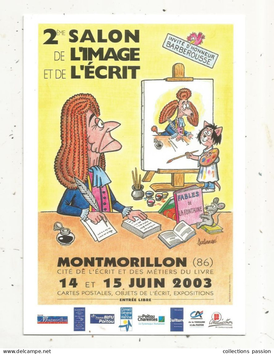 Cp, Bourses & Salons De Collections, 2 E Salon De L'Image Et De L'Ecrit, 86 MONTMORILLON, 2003, Illustrateur Barberousse - Collector Fairs & Bourses