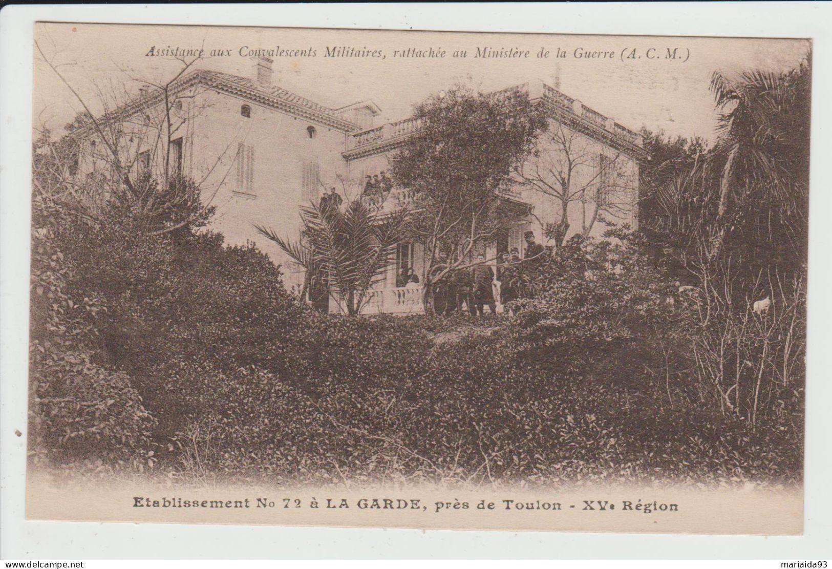 LA GARDE - VAR - ETABLISSEMENT N° 72 - HOPITAL MILITAIRE - ASSISTANCE AUX CONVALESCENTS MILITAIRES - La Garde