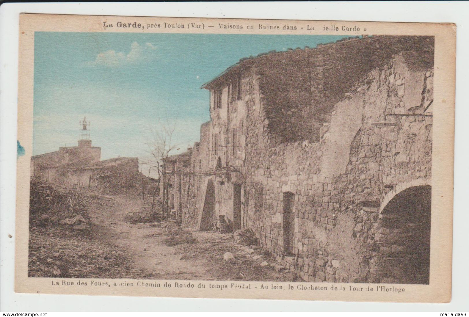 LA GARDE - VAR - MAISONS EN RUINES DANS LA VIEILLE GARDE - LA RUE DES FOURS - La Garde