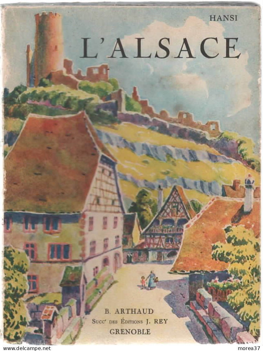 L'ALSACE  DE HANSI     EDITIONS B ARTHAUD - Alsace