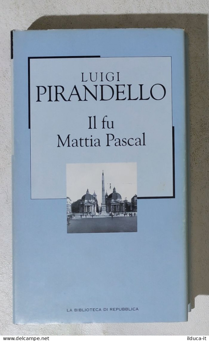 I114594 Biblioteca Repubblica N. 36 - Luigi Pirandello - Il Fu Mattia Pascal - Classic
