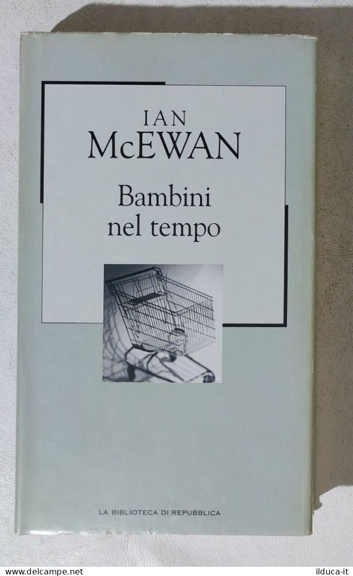 I114607 Biblioteca Repubblica N. 49 - Ian McEwan - Bambini Nel Tempo - Classiques