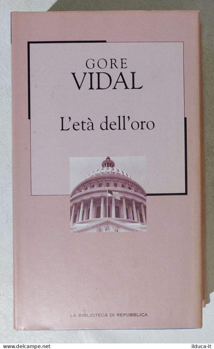 I114627 Biblioteca Repubblica N. 69 - Gore Vidal - L'età Dell'oro - Classic