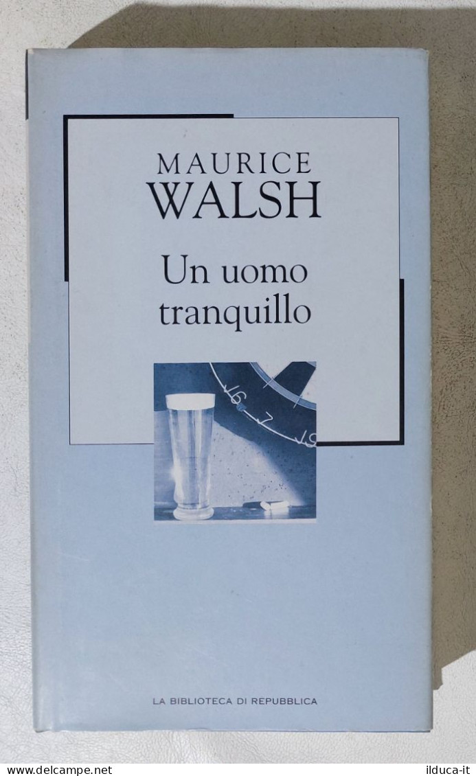I114657 Biblioteca Repubblica N. 99 - Maurice Walsh - Un Uomo Tranquillo - Classic