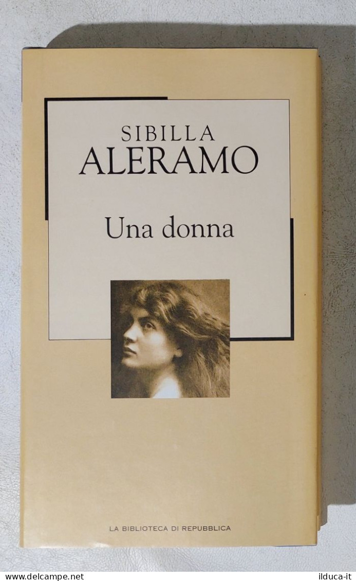 I114658 Biblioteca Repubblica N. 101 - Sibilla Aleramo - Una Donna - Classic