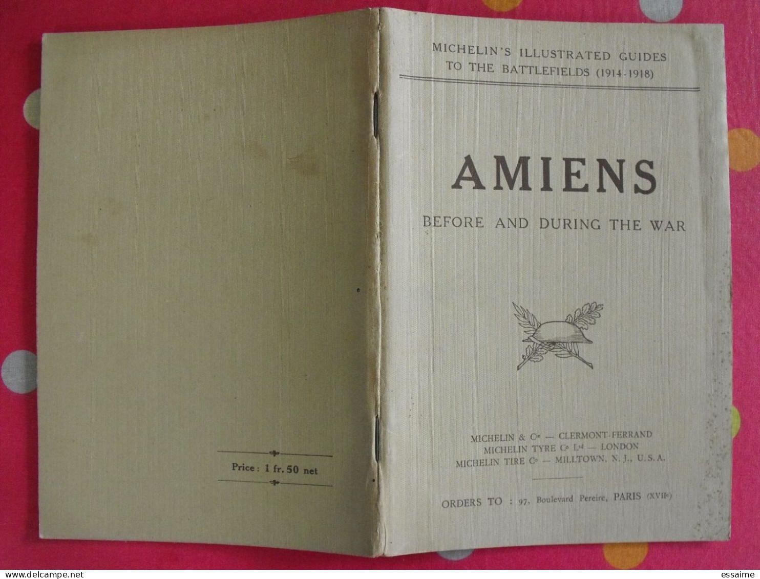 Illustrated Michelin Guides To The Battle-fields (1914-1918). Amiens Before And During The War. 1919 - 1900-1949