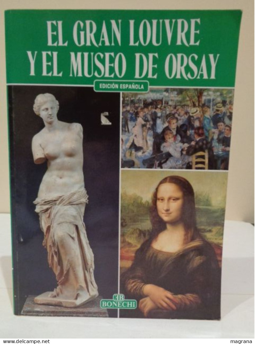 El Gran Louvre Y El Museo De Orsay. Edición Española. Giovanna Magi. Bonechi. 2008. 128 Páginas. - Cultura