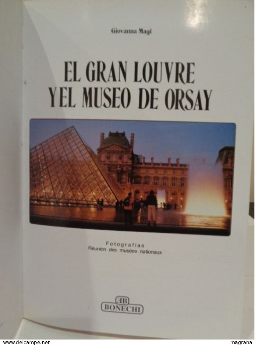 El Gran Louvre Y El Museo De Orsay. Edición Española. Giovanna Magi. Bonechi. 2008. 128 Páginas. - Cultura