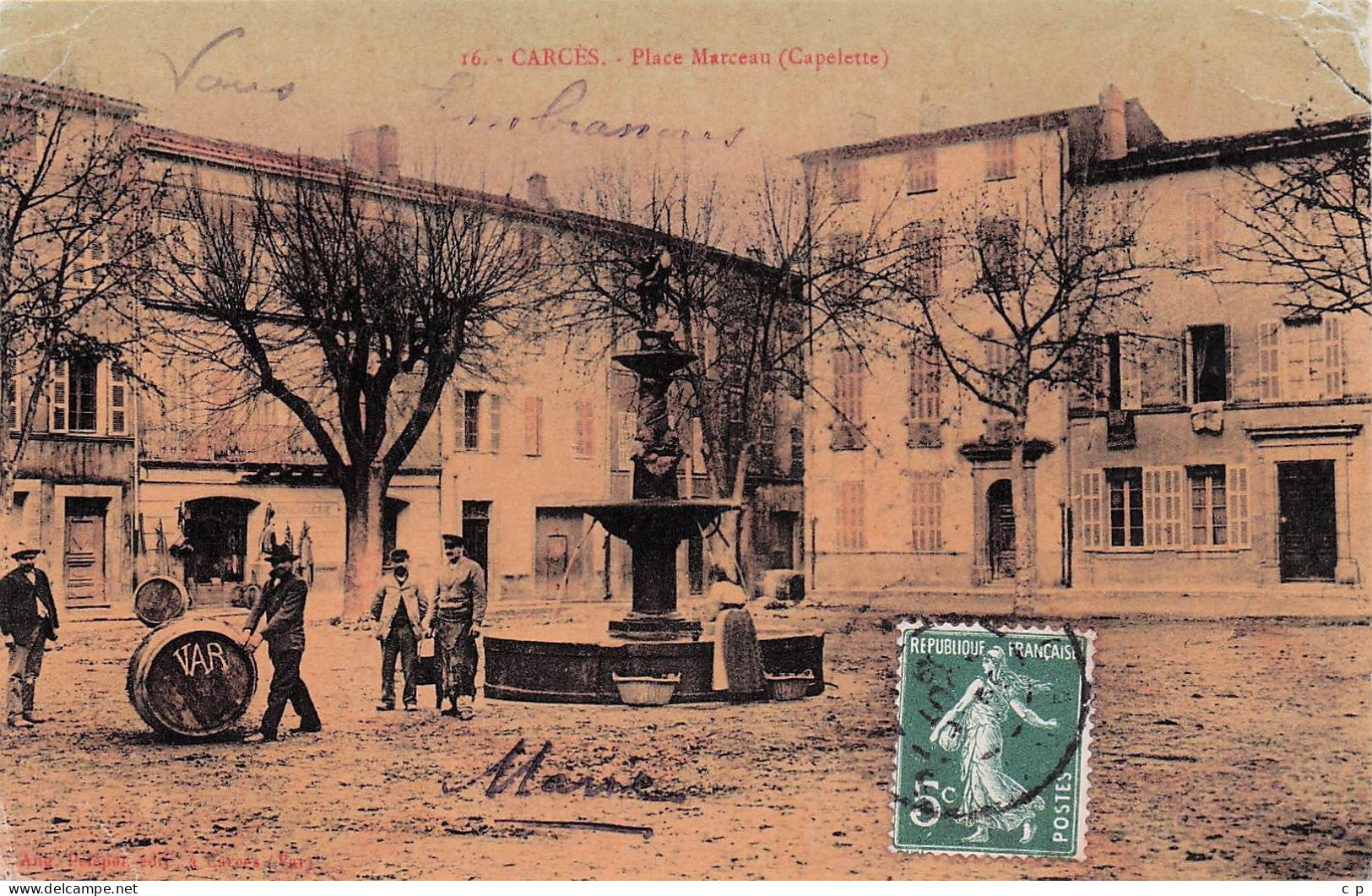 Carces - Place Marceau   - Tonneliers -CPA °J - Carces