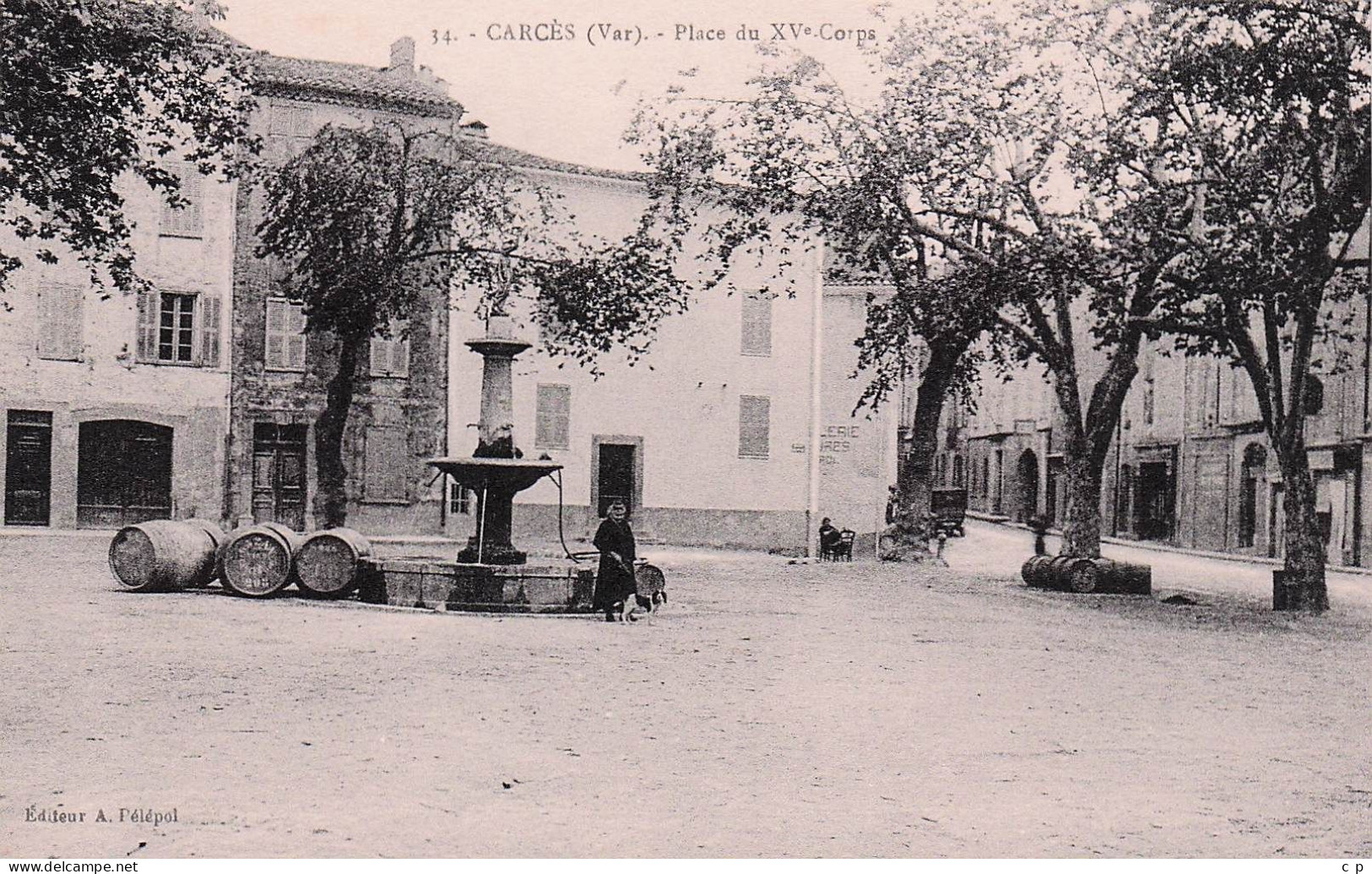 Carces - Place Du XV Eme Corps -  Tonneau - CPA °J - Carces