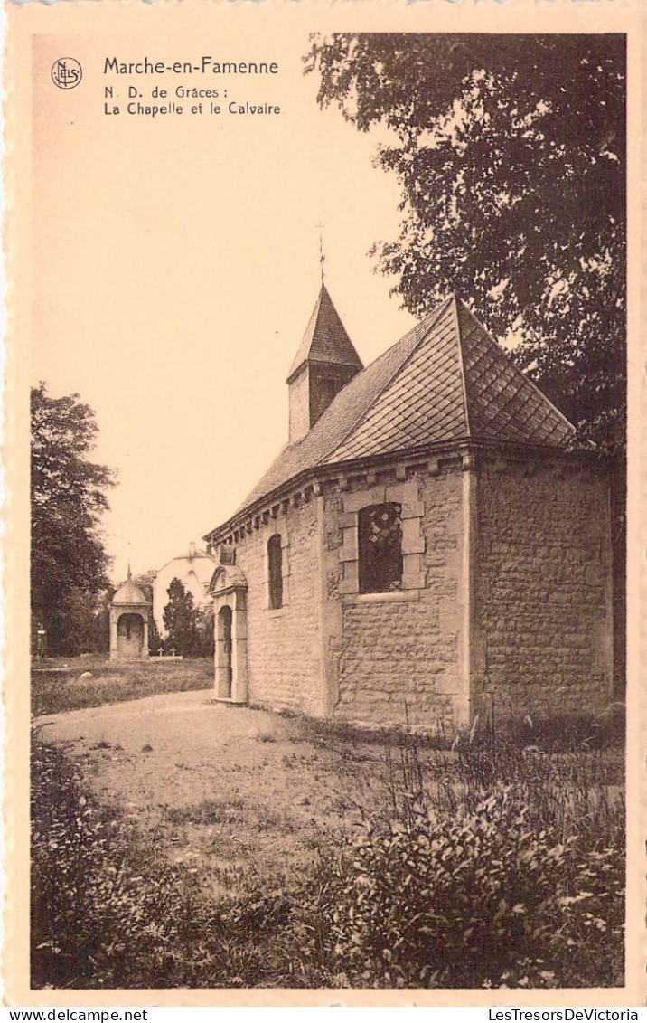 BELGIQUE - MARCHE EN FAMENNE - ND De Graces - La Chapelle Et Le Calvaire - Carte Postale Ancienne - Marche-en-Famenne