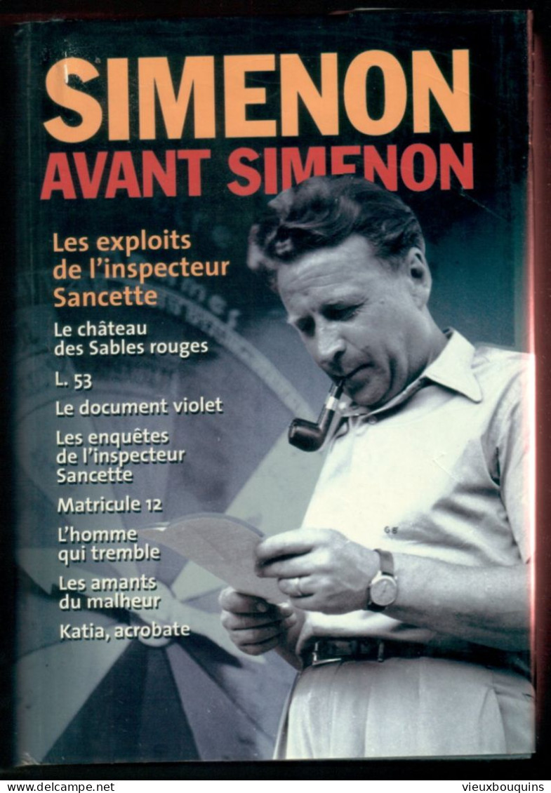 SIMENON AVANT SIMENON - Les Exploits De L'inspecteur Sancette, ... (G. Simenon) 2001 - Belgian Authors