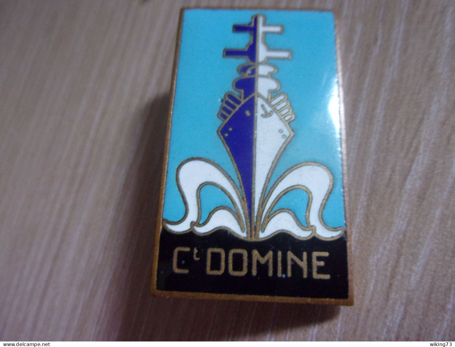 Insigne Aviso Dragueur " Commandant DOMINE " - Marine Nationale - Guerre - Marinera
